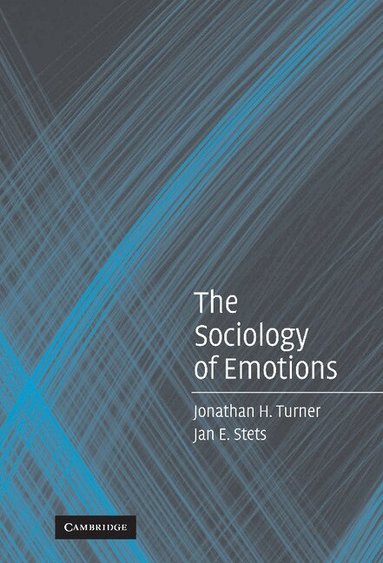 Jonathan H. Turner, Jan E. Stets - The Sociology of Emotions, Inbunden