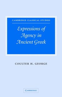bokomslag Expressions of Agency in Ancient Greek