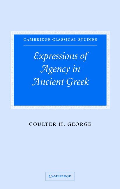 Expressions of Agency in Ancient Greek 1