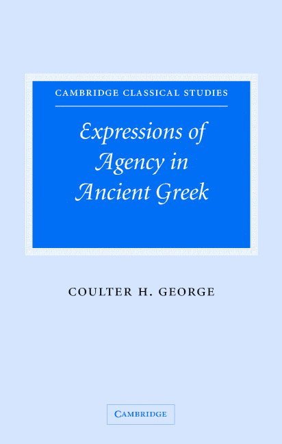 Expressions of Agency in Ancient Greek
