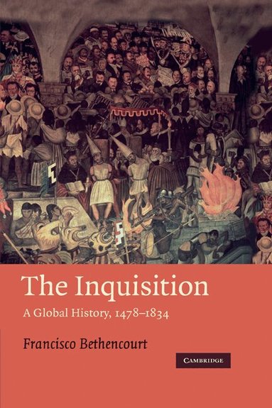Francisco Bethencourt - The Inquisition, Inbunden