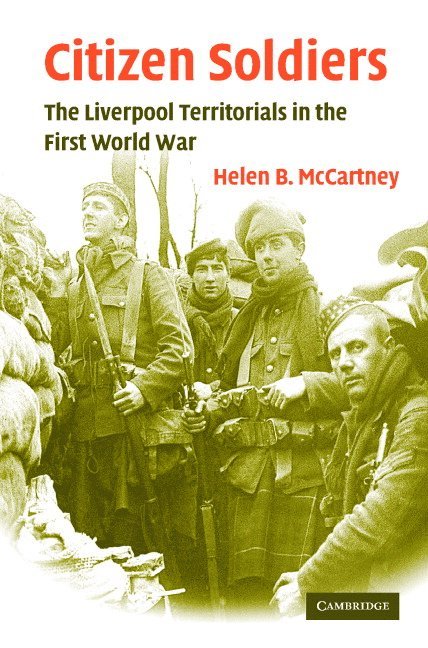 Helen B. (King's College London) McCartney, Helen B. McCartney - Citizen Soldiers, Inbunden