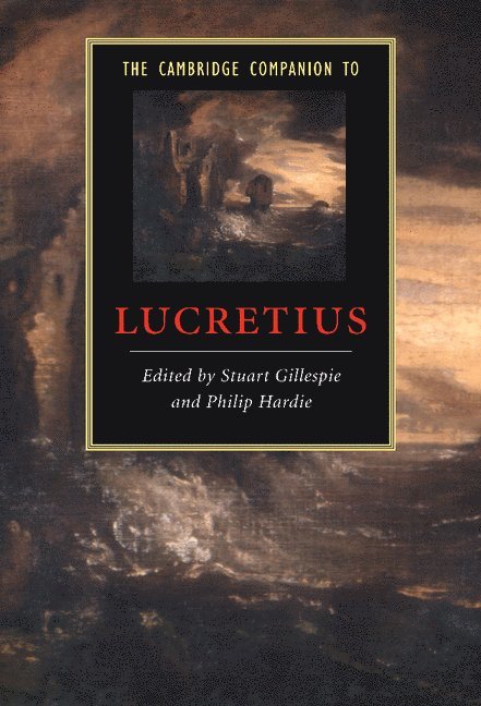 Stuart Gillespie, Philip Hardie, Stuart (University of Glasgow) Gillespie, Philip (University of Cambridge) Hardie - Cambridge Companion to Lucretius, Inbunden