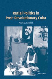 bokomslag Racial Politics in Post-Revolutionary Cuba