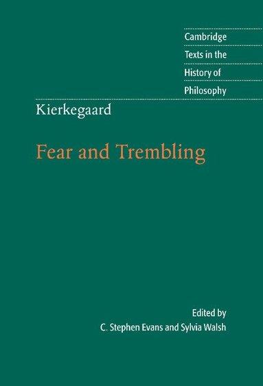 Soren Kierkegaard, C. Stephen Evans, Sylvia Walsh - Kierkegaard: Fear and Trembling, Inbunden