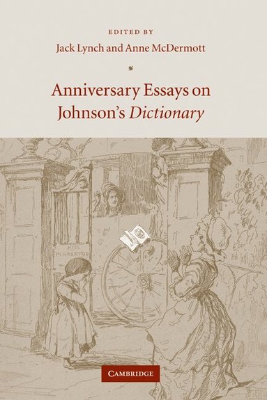 Jack Lynch, Anne McDermott - Anniversary Essays on Johnson's Dictionary, Inbunden