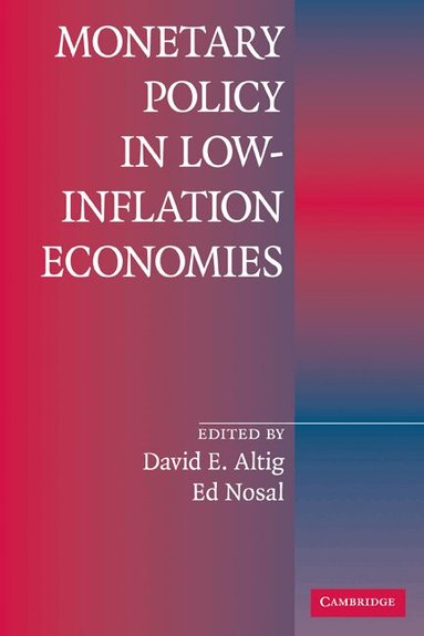 David E. Altig, Ed Nosal - Monetary Policy in Low-Inflation Economies, Inbunden