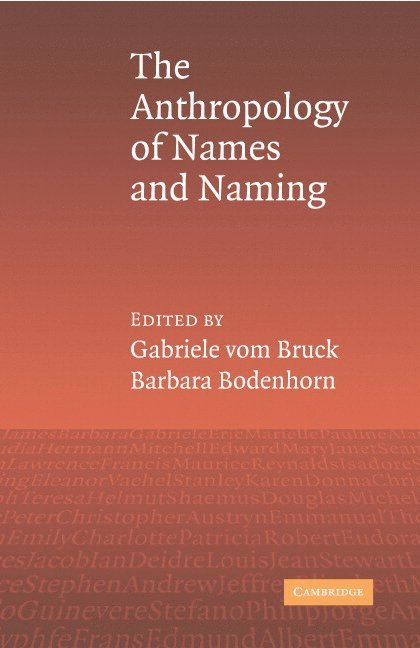 An Anthropology of Names and Naming 1