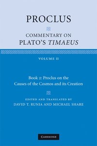 bokomslag Proclus: Commentary on Plato's Timaeus: Volume 2, Book 2: Proclus on the Causes of the Cosmos and its Creation