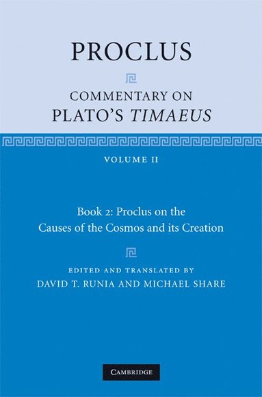 bokomslag Proclus: Commentary on Plato's Timaeus: Volume 2, Book 2: Proclus on the Causes of the Cosmos and its Creation