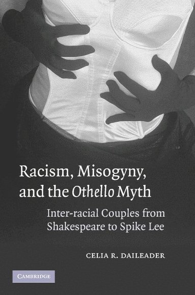 bokomslag Racism, Misogyny and the Othello Myth