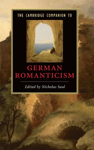 bokomslag The Cambridge Companion to German Romanticism