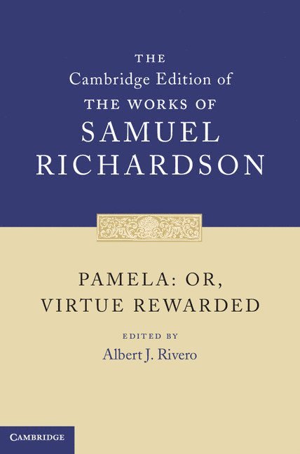 Samuel Richardson, Albert J. Rivero, Wisconsin) Rivero, Albert J. (Marquette University - Pamela: Or, Virtue Rewarded, Inbunden