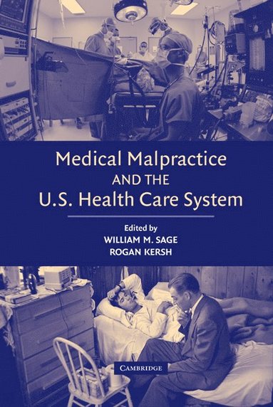 bokomslag Medical Malpractice and the U.S. Health Care System