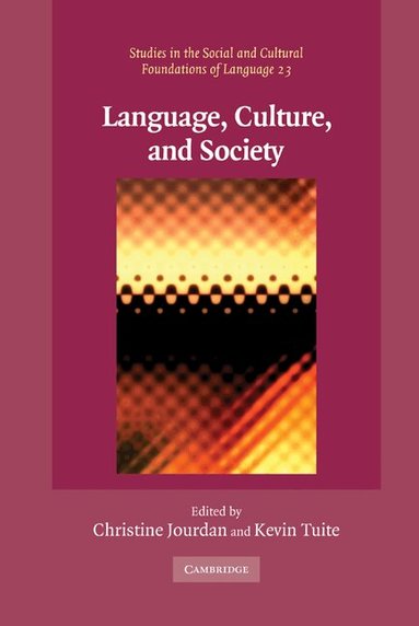Christine Jourdan, Kevin Tuite - Language, Culture, and Society, Inbunden