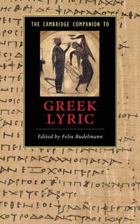 bokomslag The Cambridge Companion to Greek Lyric