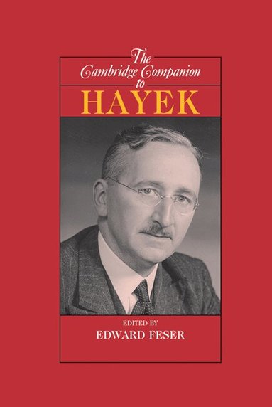 Edward Feser - The Cambridge Companion to Hayek, Inbunden