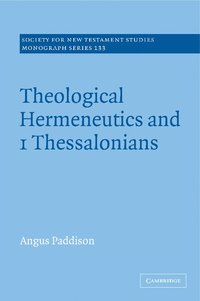 bokomslag Theological Hermeneutics and 1 Thessalonians