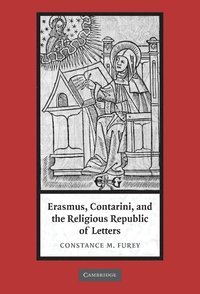 bokomslag Erasmus, Contarini, and the Religious Republic of Letters