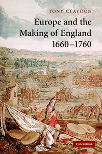 bokomslag Europe and the Making of England, 1660-1760