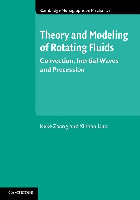 Keke (University of Exeter) Zhang, Xinhao Liao, Keke Zhang - Theory and Modeling of Rotating Fluids, Inbunden