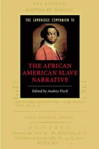 bokomslag The Cambridge Companion to the African American Slave Narrative