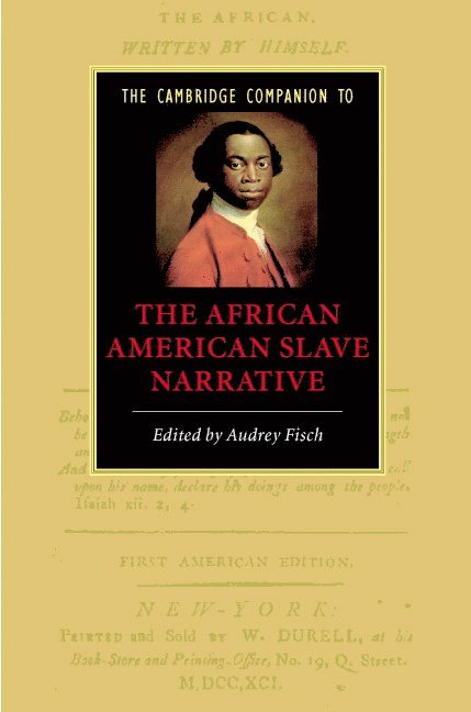 The Cambridge Companion to the African American Slave Narrative 1