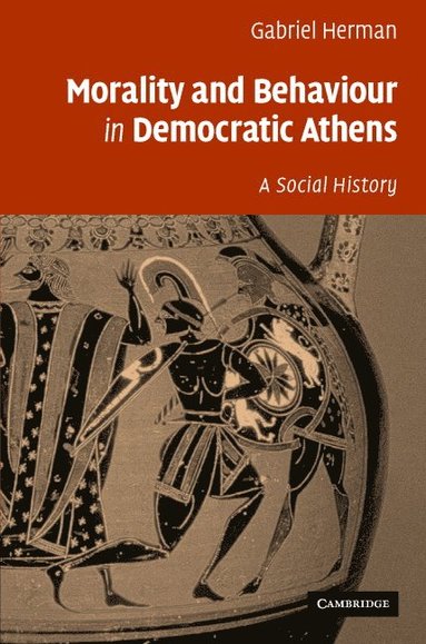 bokomslag Morality and Behaviour in Democratic Athens