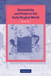 bokomslag Domesticity and Power in the Early Mughal World