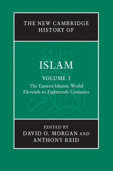 David O. Morgan, Anthony Reid - The New Cambridge History of Islam, Inbunden