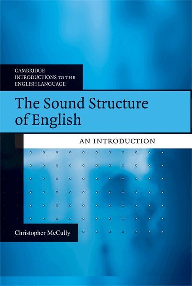 Chris McCully - The Sound Structure of English, Inbunden