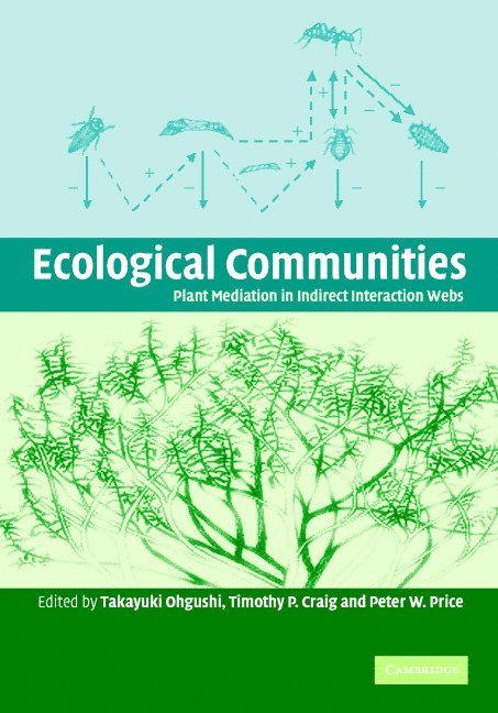 Japan) Ohgushi, Takayuki (Kyoto University, Duluth) Craig, Timothy P. (University of Minnesota, Peter W. (Northern Arizona University) Price, Takayuki Ohgushi, Timothy P. Craig, Peter W. Price - Ecological Communities, Inbunden
