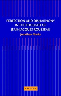 bokomslag Perfection and Disharmony in the Thought of Jean-Jacques Rousseau