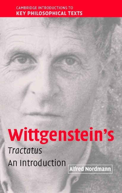 Alfred Nordmann, Germany) Nordmann, Alfred (Technische Universitat, Darmstadt - Wittgenstein's Tractatus, Inbunden