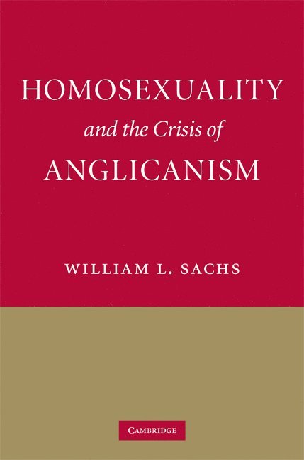 Homosexuality and the Crisis of Anglicanism 1