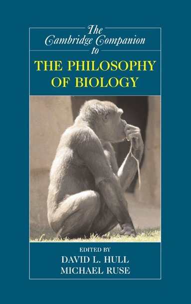 David L. Hull, Michael Ruse - The Cambridge Companion to the Philosophy of Biology, Inbunden