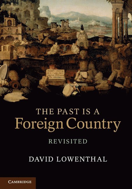 The Past Is a Foreign Country - Revisited 1