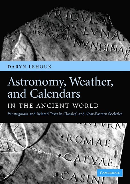 Astronomy, Weather, and Calendars in the Ancient World 1