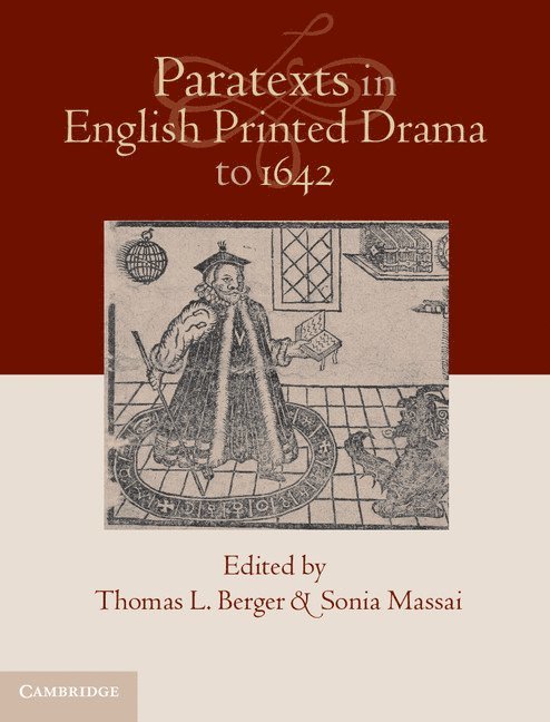Paratexts in English Printed Drama to 1642 2 Volume Set 1