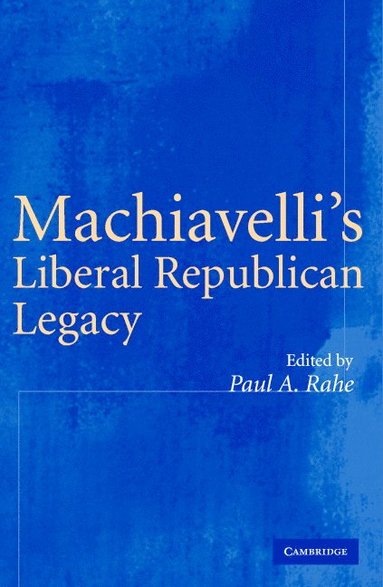 bokomslag Machiavelli's Liberal Republican Legacy