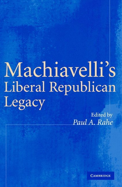 Machiavelli's Liberal Republican Legacy 1