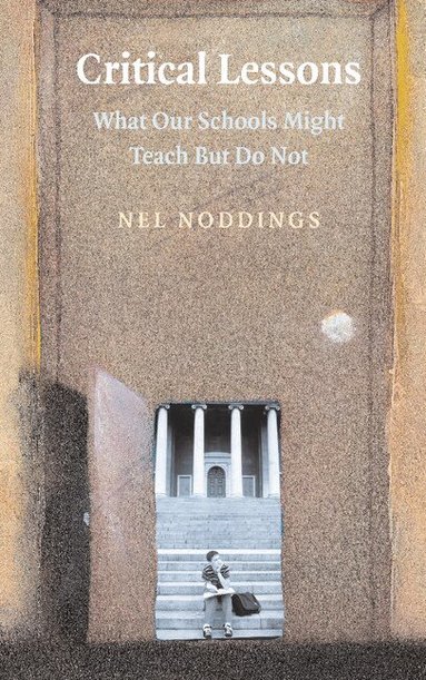 Nel Noddings - Critical Lessons, Inbunden