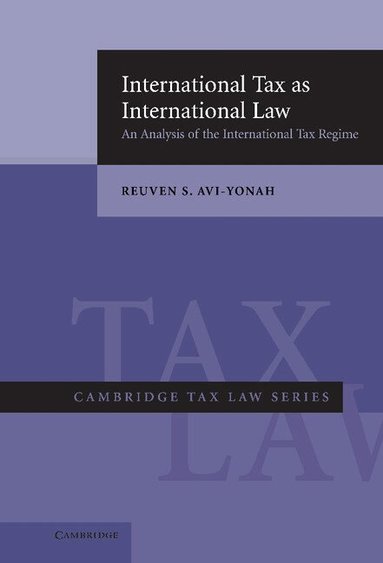Reuven S. Avi-Yonah - International Tax as International Law, Inbunden