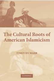 bokomslag The Cultural Roots of American Islamicism