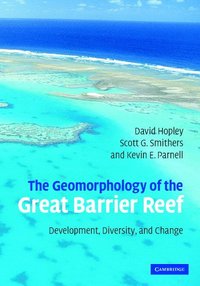 bokomslag The Geomorphology of the Great Barrier Reef