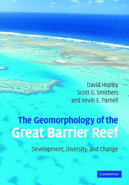 The Geomorphology of the Great Barrier Reef 1