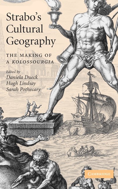 Israel) Dueck, Daniela (Bar-Ilan University, New South Wales) Lindsay, Hugh (University of Newcastle, Sarah Pothecary, Daniela Dueck, Hugh Lindsay - Strabo's Cultural Geography, Inbunden