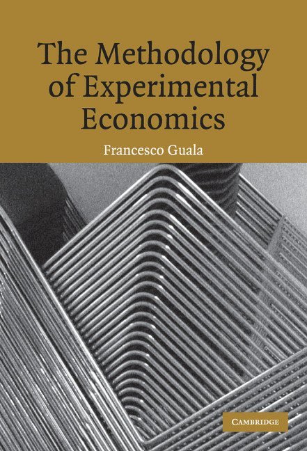 The Methodology of Experimental Economics 1