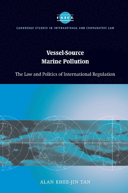 Alan Khee-Jin (National University of Singapore) Tan, Alan Khee-Jin Tan - Vessel-Source Marine Pollution, Inbunden