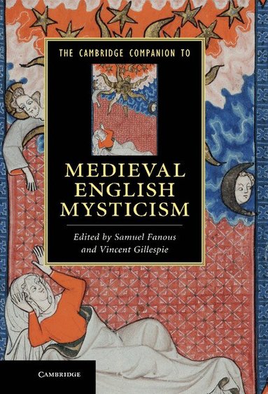 Samuel Fanous, Vincent Gillespie - The Cambridge Companion to Medieval English Mysticism, Inbunden
